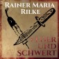 Feder und Schwert - Die Erzählungen von Rainer Marie Rilke (Ungekürzt)