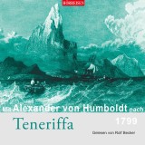 Mit Alexander von Humboldt nach Teneriffa