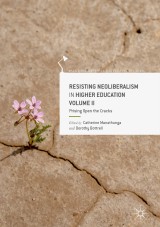Resisting Neoliberalism in Higher Education Volume II