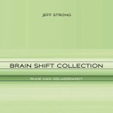 Brain Shift Collection - Ruhe und Gelassenheit