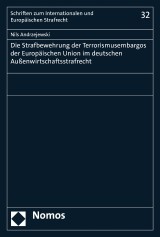 Die Strafbewehrung der Terrorismusembargos der Europäischen Union im deutschen Außenwirtschaftsstrafrecht