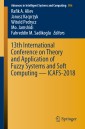 13th International Conference on Theory and Application of Fuzzy Systems and Soft Computing - ICAFS-2018