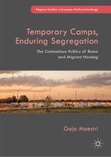 Temporary Camps, Enduring Segregation