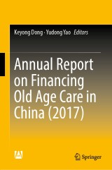 Annual Report on Financing Old Age Care in China (2017)