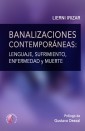 Banalizaciones contemporáneas: lenguaje, sufrimiento, enfermedad y muerte