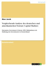 Vergleichende Analyse des deutschen und amerikanischen Venture Capital Marktes