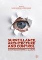 Surveillance, Architecture and Control
