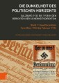 Die Dunkelheit des politischen Horizonts. Salzburg 1933 bis 1938 in den Berichten der Sicherheitsdirektion