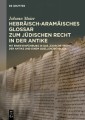 Hebräisch-aramäisches Glossar zum jüdischen Recht in der Antike