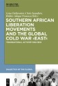 Southern African Liberation Movements and the Global Cold War ‘East'