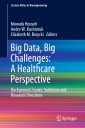 Big Data, Big Challenges: A Healthcare Perspective
