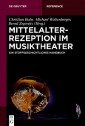 Mittelalterrezeption im Musiktheater