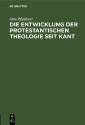 Die Entwicklung der protestantischen Theologie seit Kant