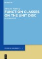 Function Classes on the Unit Disc