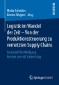 Logistik im Wandel der Zeit - Von der Produktionssteuerung zu vernetzten Supply Chains