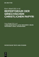 Repertorium der griechischen christlichen Papyri / Biblische Papyri, Altes Testament, Neues Testament, Varia, Apokryphen