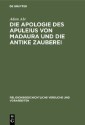 Die Apologie des Apuleius von Madaura und die antike Zauberei