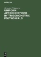 Uniform Approximations by Trigonometric Polynomials