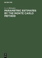 Parametric Estimates by the Monte Carlo Method