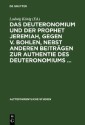 Das Deuteronomium und der Prophet Jeremiah, gegen v. Bohlen, nebst anderen Beiträgen zur Authentie des Deuteronomiums ...