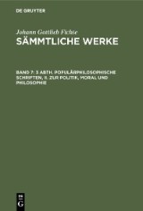 3 Abth. Populärphilosophische Schriften, II. Zur Politik, Moral und Philosophie