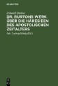 Dr. Burtons Werk über die Häresieen des apostolischen Zeitalters