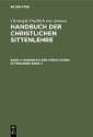 Christoph Friedrich von Ammon: Handbuch der christlichen Sittenlehre / Christoph Friedrich von Ammon: Handbuch der christlichen Sittenlehre. Band 2