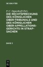 Die Rechtsprechung des Königlichen Ober-Tribunals und des Königlichen Ober-Appellations-Gerichts in Straf-Sachen. Band 3