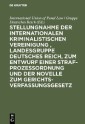 Stellungnahme der Internationalen Kriminalistischen Vereinigung , Landesgruppe Deutsches Reich, zum Entwurf einer Strafprozeßordnung und der Novelle zum Gerichtsverfassungsgesetz