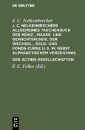 J. C. Nelkenbrechers allgemeines Taschenbuch der Münz-, Maaß- und Gewichtskunde, der Wechsel-, Geld- und Fonds-Curse u. s. w. nebst alphabetischem Verzeichnis der Actien-Gesellschaften