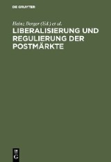 Liberalisierung und Regulierung der Postmärkte