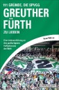 111 Gründe, die SpVgg Greuther Fürth zu lieben