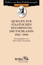 Quellen zur staatlichen Neuordnung Deutschlands 1945 - 1949
