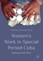 Women's Work in Special Period Cuba
