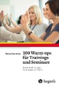 100 Warm-ups für Trainings und Seminare