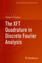 The XFT Quadrature in Discrete Fourier Analysis