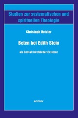 Beten bei Edith Stein als Gestalt kirchlicher Existenz