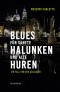 Blues für sanfte Halunken und alte Huren