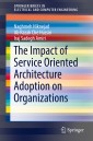 The Impact of Service Oriented Architecture Adoption on Organizations