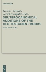 Deuterocanonical Additions of the Old Testament Books