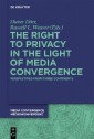 The Right to Privacy in the Light of Media Convergence -