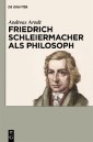Friedrich Schleiermacher als Philosoph