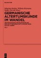 Germanische Altertumskunde im Wandel