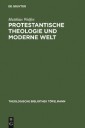 Protestantische Theologie und moderne Welt