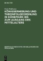 Königserhebung und Thronfolgeordnung in Dänemark bis zum Ausgang des Mittelalters