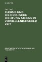 Eleusis und die orphische Dichtung Athens in vorhellenistischer Zeit