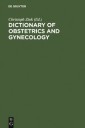 Dictionary of Obstetrics and Gynecology