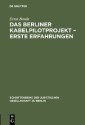 Das Berliner Kabelpilotprojekt - erste Erfahrungen