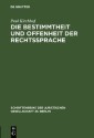 Die Bestimmtheit und Offenheit der Rechtssprache