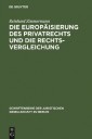 Die Europäisierung des Privatrechts und die Rechtsvergleichung